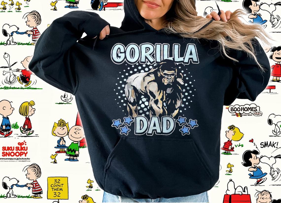 Gorilla dad apes quote father's day gorillas T-shirt hoodie