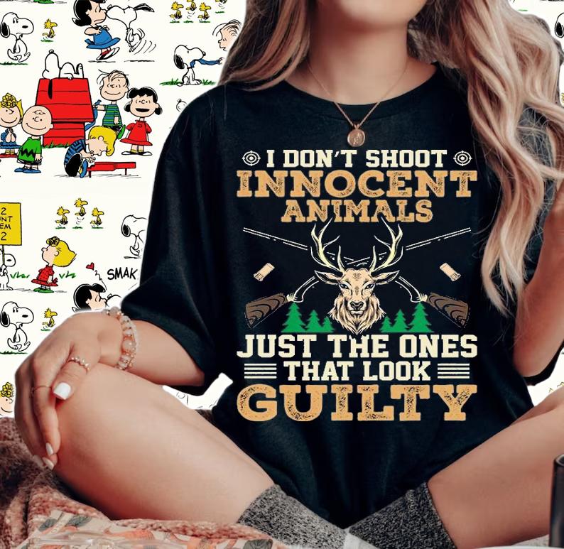 I Don't Shoot Innocent Animals Funny T-Shirt woman shirt
