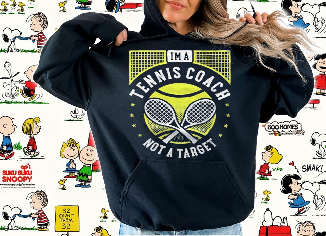 I'm a tennis coach not a target T-shirt