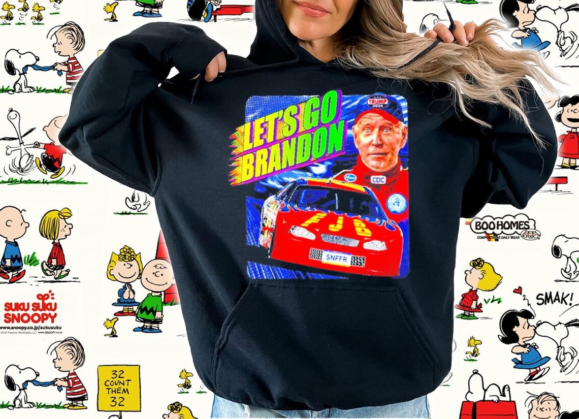 Let's Go Brandon Joe Biden Racing Car Shirt hoodie