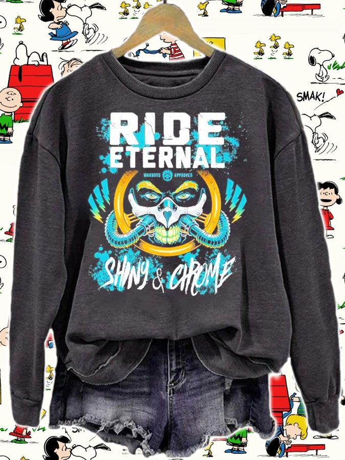 Ride Eternal Shiny And Chrome Shirt sweatshirt