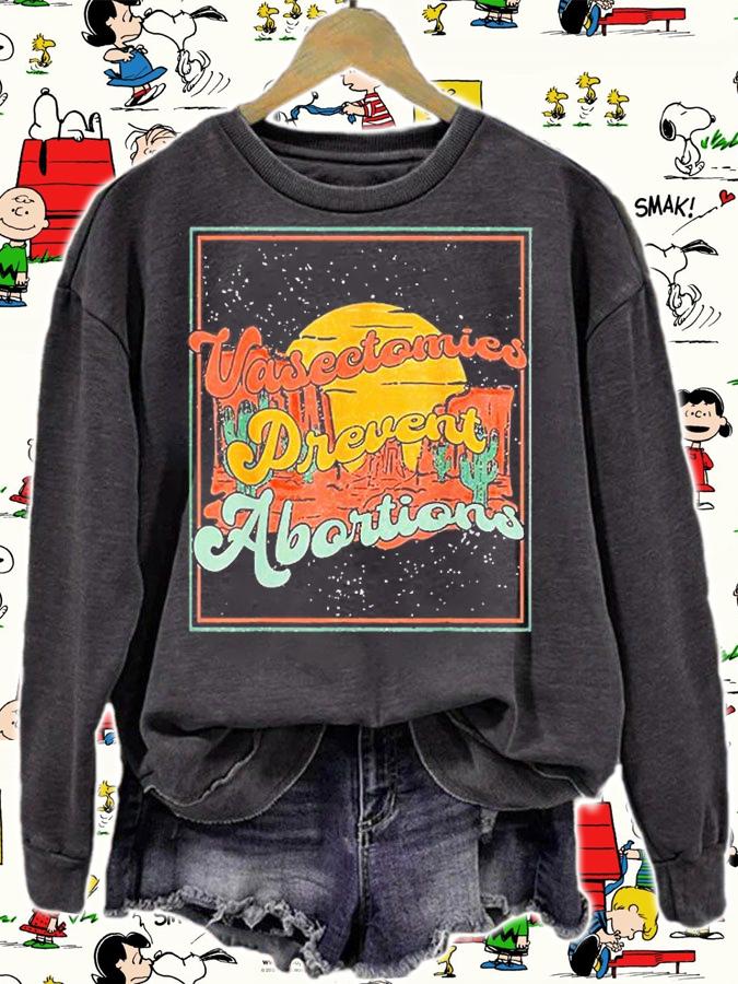 Vasectomies Prevent Abortions Regulate Your Dick Pro Choice T-Shirt sweatshirt