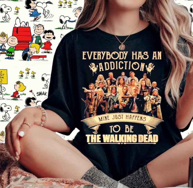 Everybody has an addiction mine just happens to be the walking dead shirt woman shirt