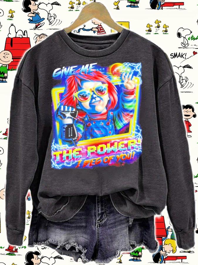 Give Me the Power I beg of you shirt sweatshirt
