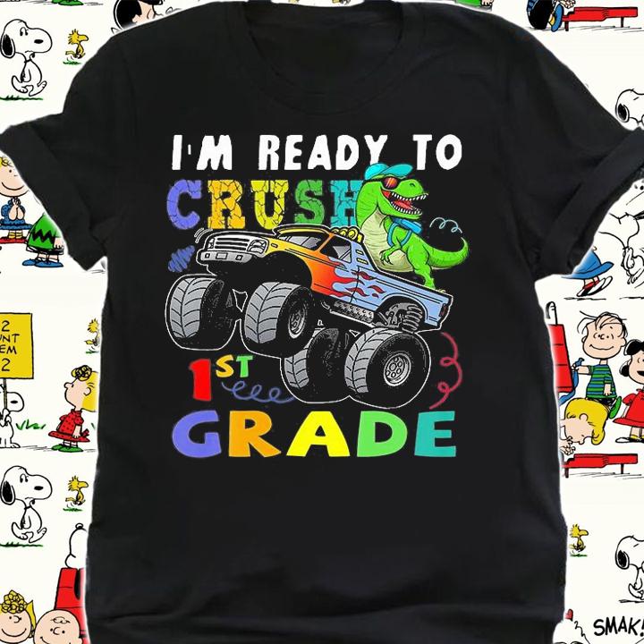 Kids I'm Ready To Crush 1St Grade Dinosaur Back To School T-Shirt shirt
