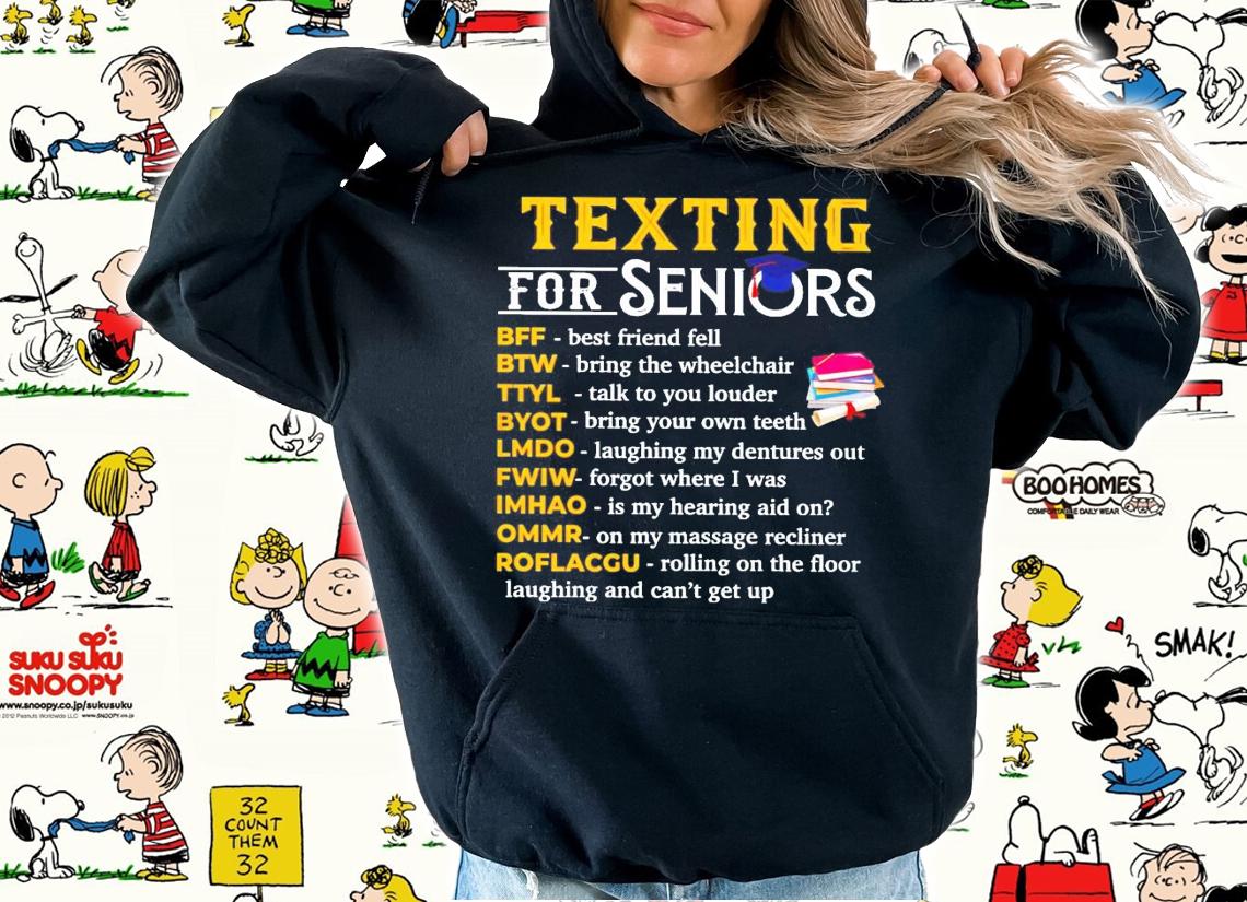 Texting for seniors shirt