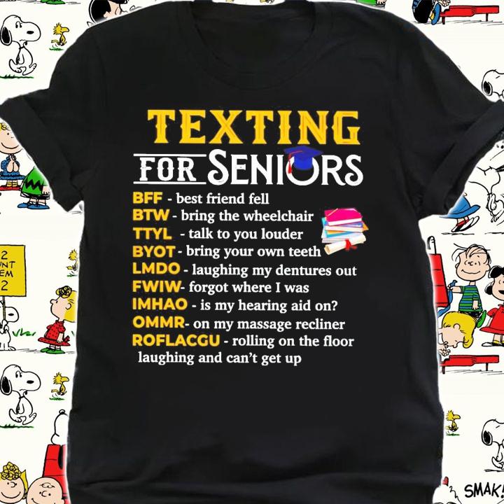 Texting for seniors shirt