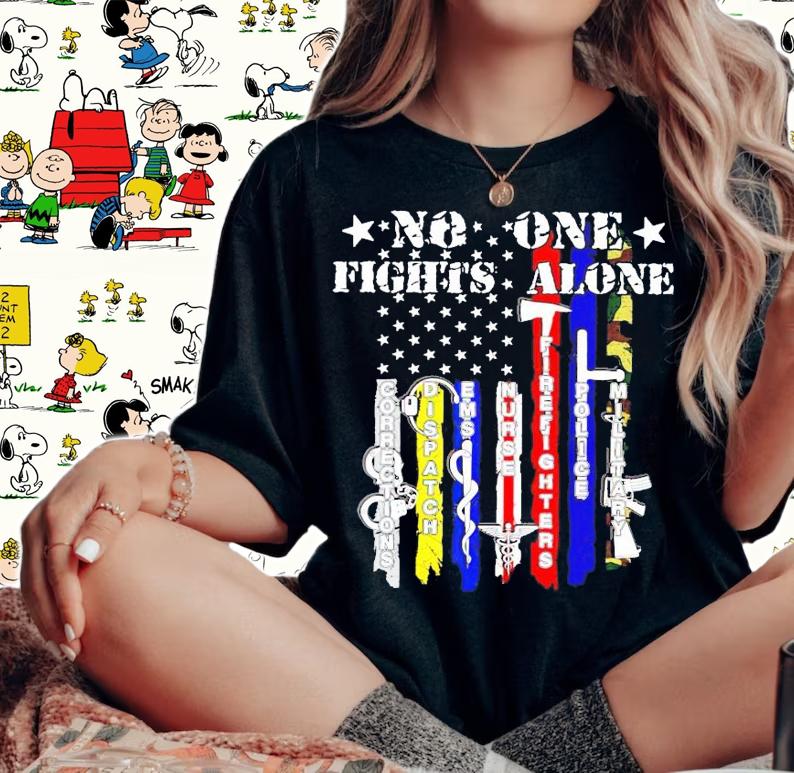No one fights alone shirt woman shirt