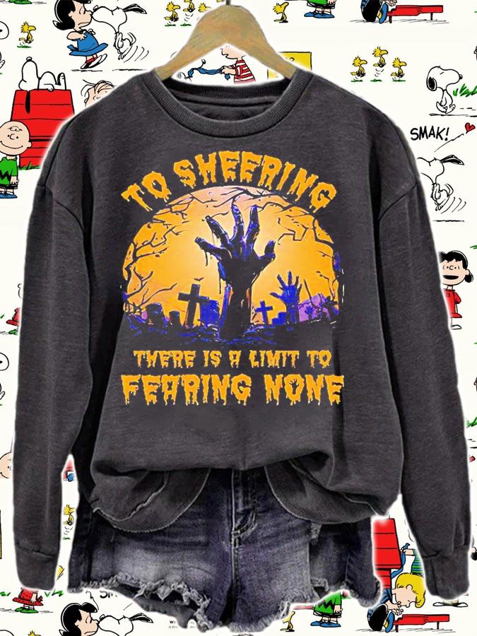 To sheering there is a limit to fearing none Halloween T-shirt sweatshirt