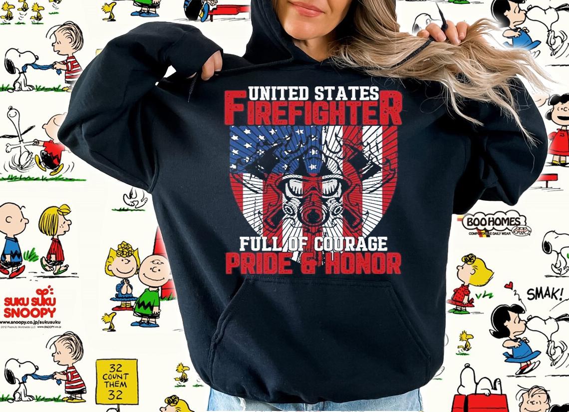 United state firefighter full of courage pride and honor T-shirt hoodie