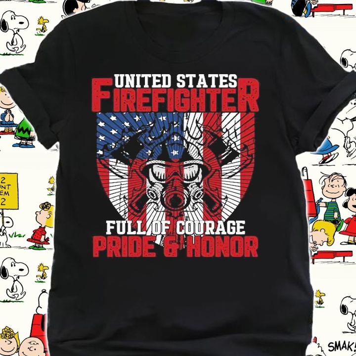 United state firefighter full of courage pride and honor T-shirt shirt