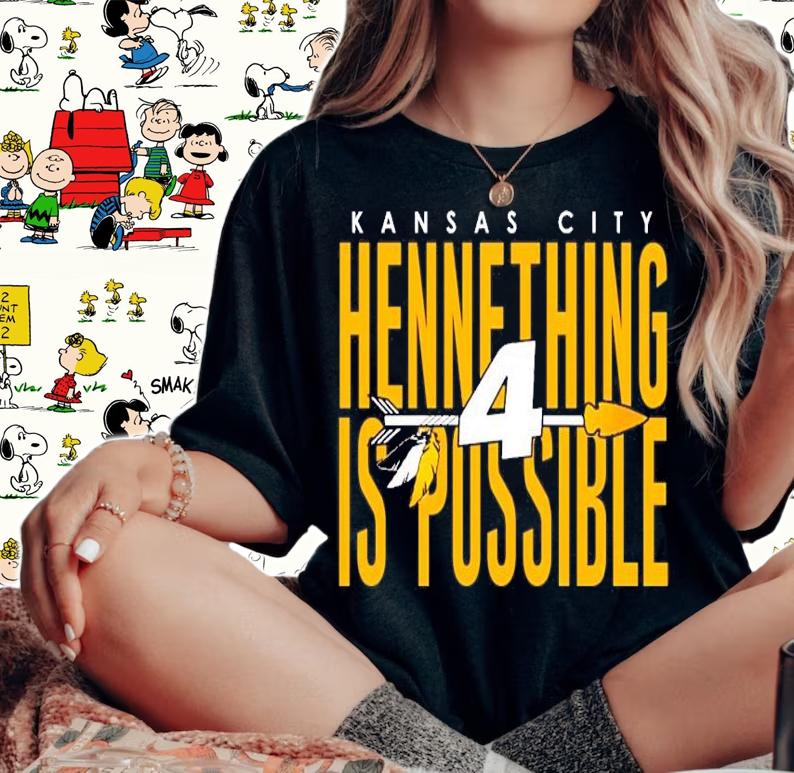 4 Kansas City Hennything is possible shirt woman shirt