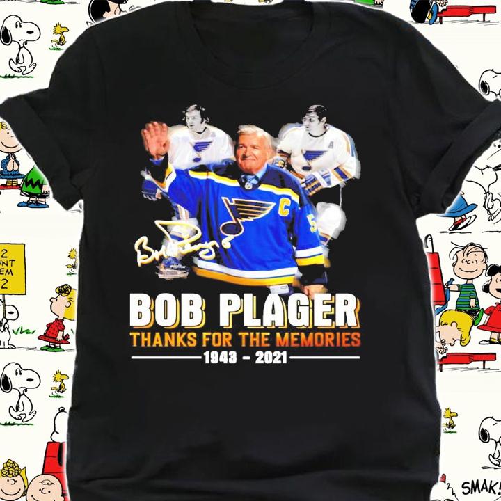 Bob Plager thanks for the memories 1943-3021 signature shirt