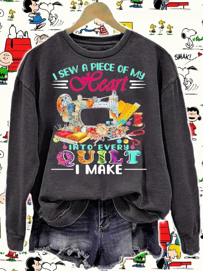 I sew a piece of my heart into every quilt I make shirt