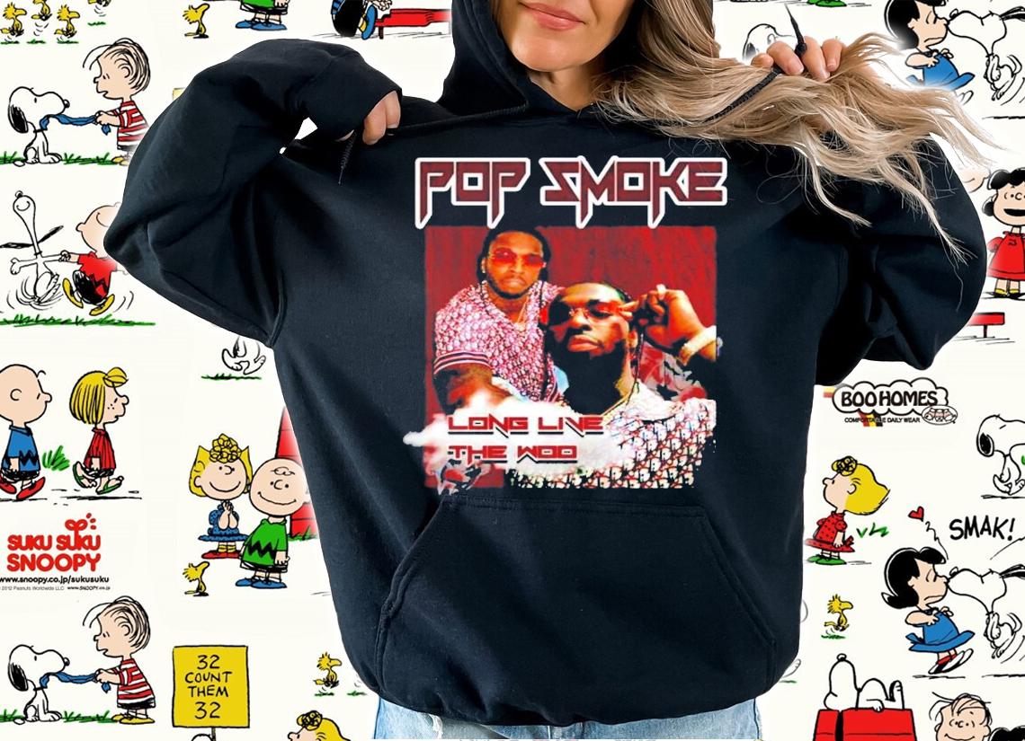 Pop Smoke Long Live The Woo Hip Hop t-shirt hoodie
