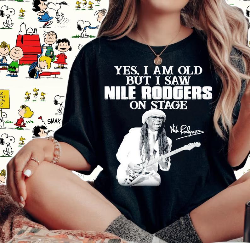 Yes I am old but I saw Nile Rodgers on stage signature shirt