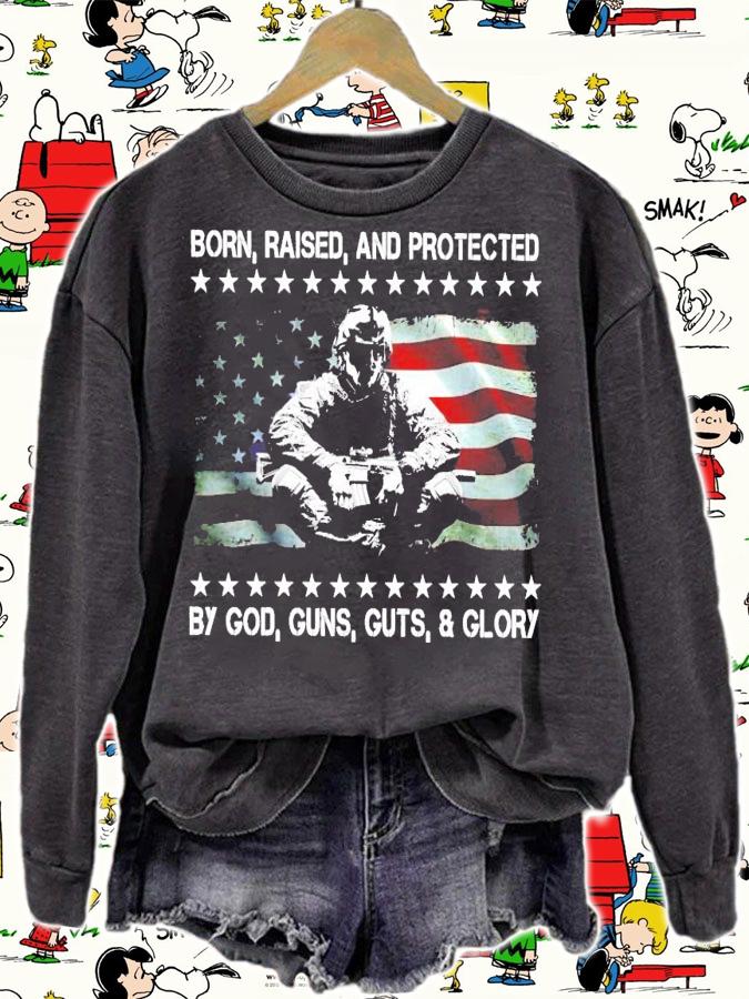 Born raised and protected by god guns guts and glory shirt sweatshirt