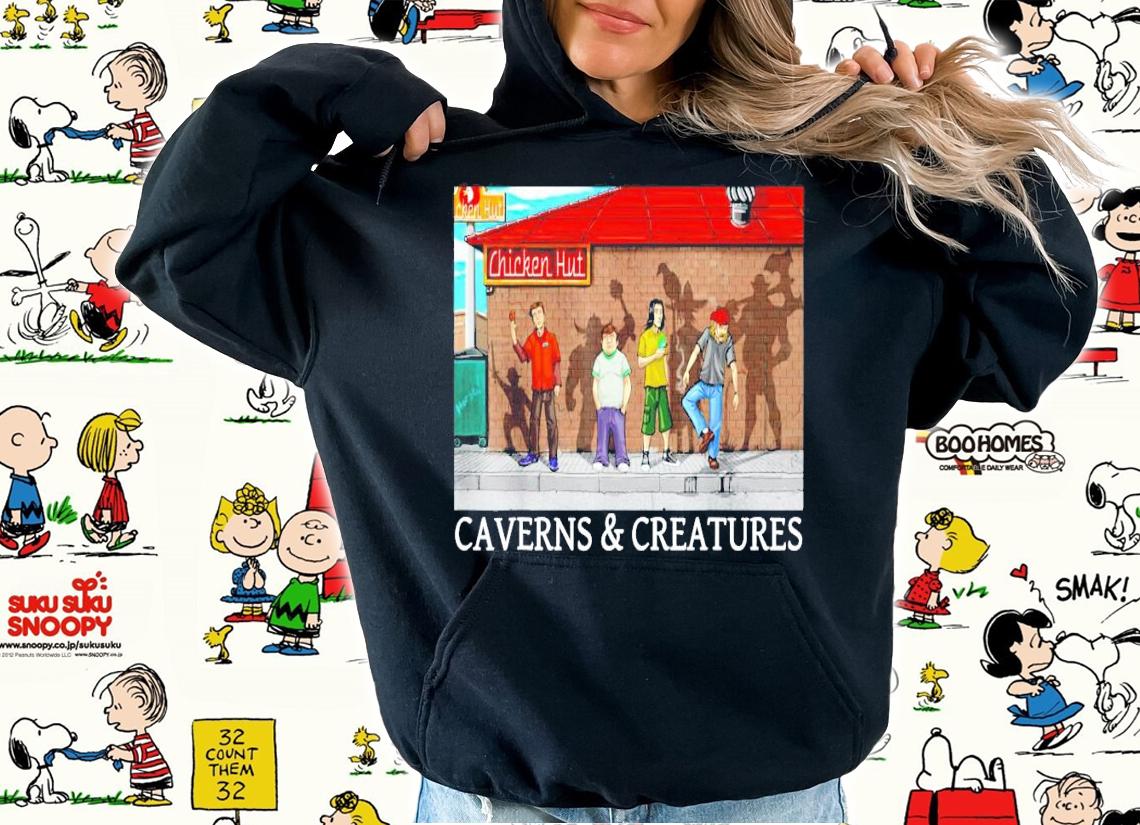 Chicken hut caverns and creatures shirt hoodie