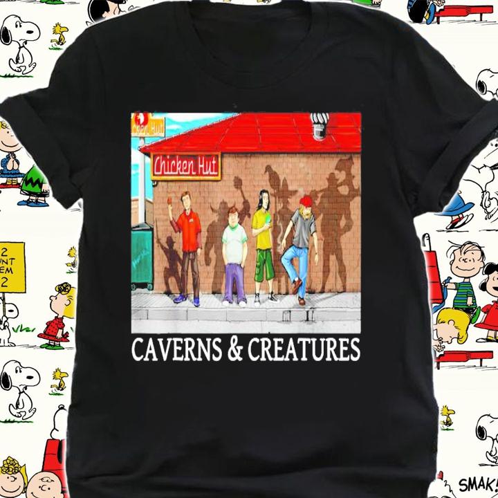 Chicken hut caverns and creatures shirt shirt