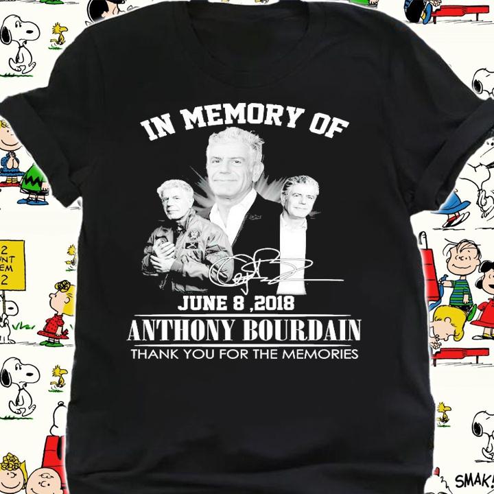 In memory of Anthony Bourdain signature thank you for the memories shirt shirt