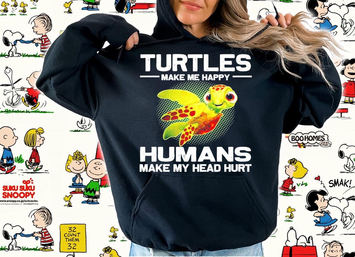 Turtles Make Me Happy Humans Make My Head Hurt Shirt
