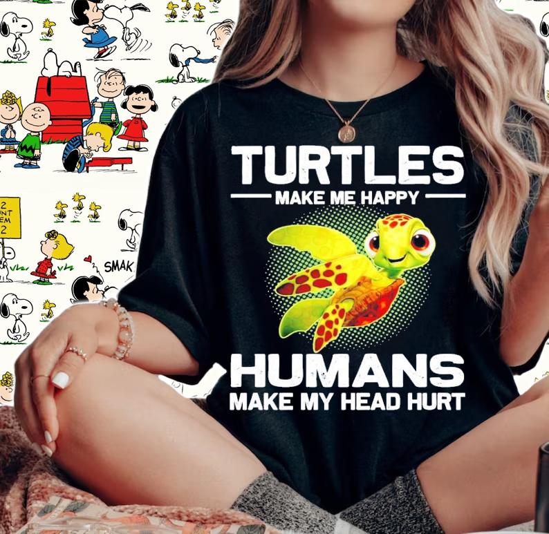 Turtles Make Me Happy Humans Make My Head Hurt Shirt