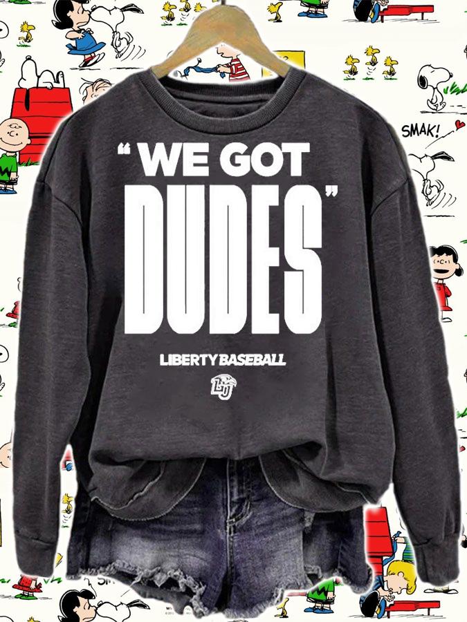 We Got Dudes Liberty Baseball T-Shirt sweatshirt