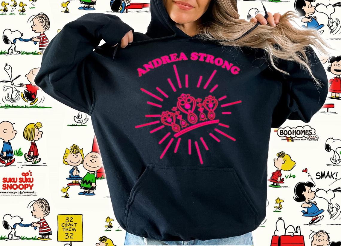 Andrea strong shirt hoodie