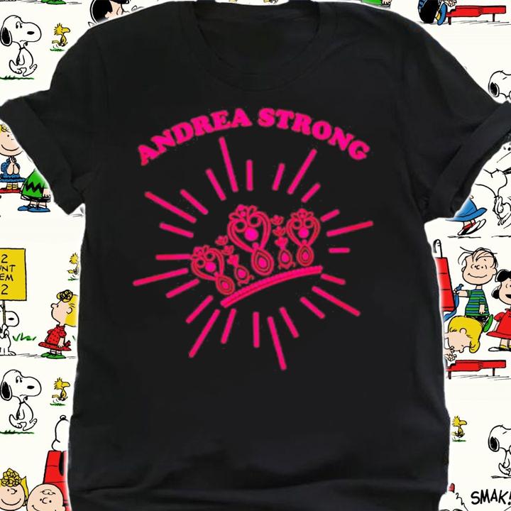 Andrea strong shirt shirt