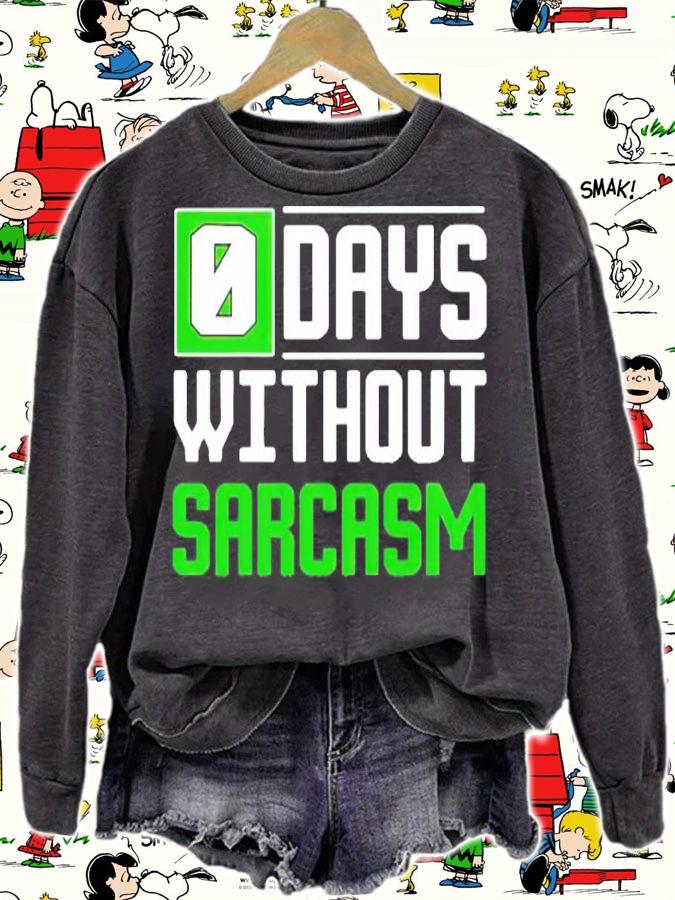 Days without sarcasm shirt