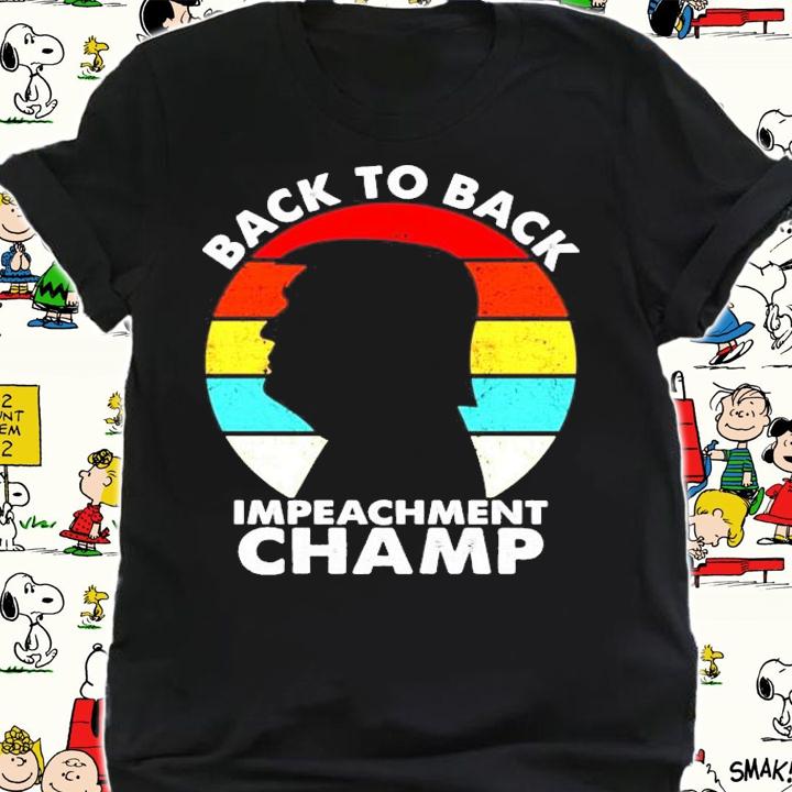 Trump Back to back impeachment champ shirt shirt