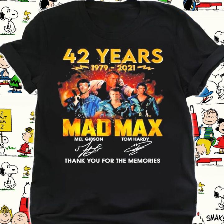42 years 1979 2021 Mad Max thank you for the memories shirt shirt