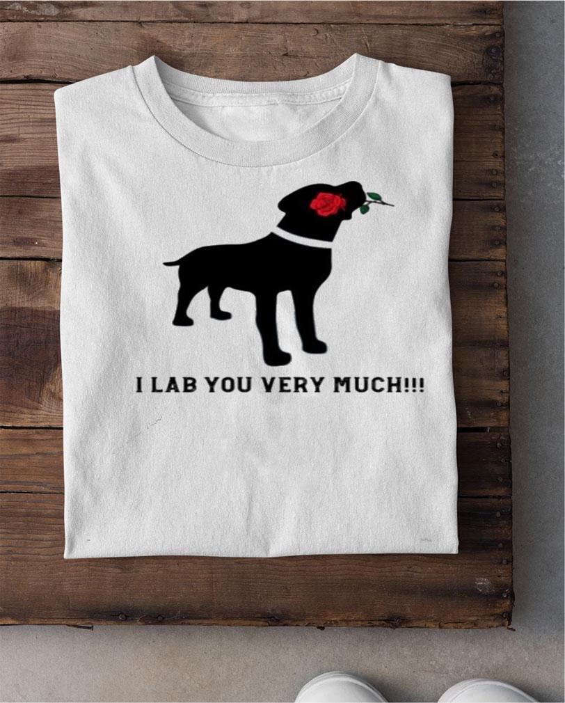I Lab You Very Much Valentines Day Black Labrador shirt
