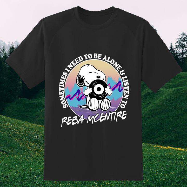 Hot Snoopy Sometimes I Need To Be Alone And Listen To Reba Mcentire T-Shirt