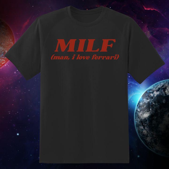 Milf Man I Love Ferrari Shirt